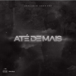 Joflasio - Até Demais Bue de Musica Joflasio - Até Demais