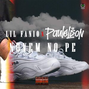 Lil Fanio - Nuvem no Pé (feat. Paulelson)