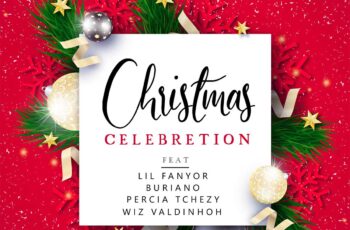 Zona Newspro – Christmas Celebretion (feat. Lil Fanyor, Buriano, Percia Tchezy & Wiz Valdinhon)