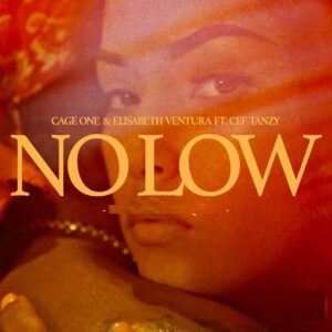 Cage One & Elisabeth Ventura - No Low (feat. CEF Tanzy)