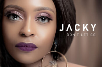 Jacky – Don’t Let Go (feat. Dj Obza)