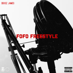 Deksz James - FoFo Freestyle Bue de Musica Deksz James - FoFo Freestyle