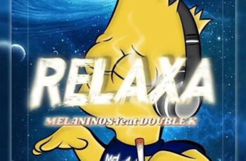 Melaninos – Relaxa (feat. Double K)