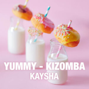 Kaysha - Yummy (Kizomba)