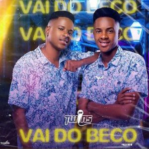 The Twins - Vai Do Beco
