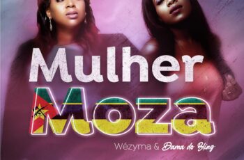 Wezima & Dama do Bling – Mulher Moza