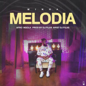 DJ Filas - Minha Melodia Bue de Musica DJ Filas - Minha Melodia