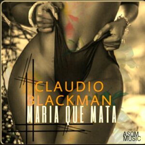 Claudio Blackman - Maria que Mata