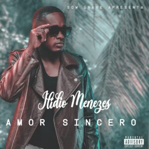 Ilídio Menezes - Amor Sincero Bue de Musica Ilídio Menezes - Amor Sincero