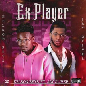 Kelson Keys - Ex Player (feat. Jay Oliver)