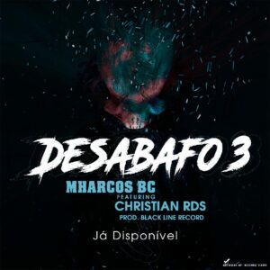 Mharcos BC - Desabafo 3 (feat. Christian RDS)