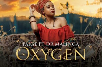 Paige – Oxygen (feat. Dr Malinga)