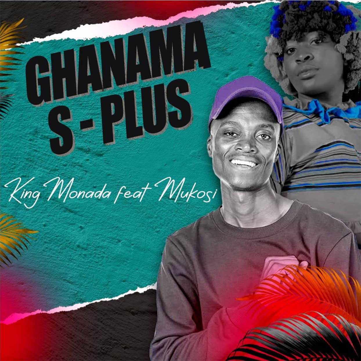 King Monada - Ghanama S-Plus (feat. Mukosi Muimbi) • Bue De Musica