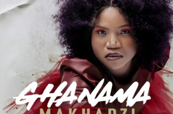 Makhadzi – Ghanama (feat. Prince Benza)