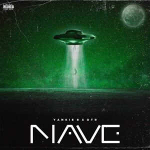 Yankie B x DTR - Nave Bue de Musica Yankie B x DTR - Nave