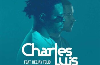 Charles Luis – Se Que Quieres (feat. Deejay Telio)