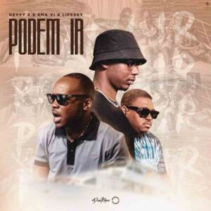 Deyyy Z x Ema Vi x LipeSky - Podem Ir Bue de Musica Deyyy Z x Ema Vi x LipeSky - Podem Ir