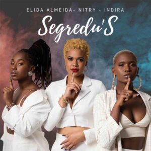 Elida Almeida - Segredu's (feat. Nitry & Indira)