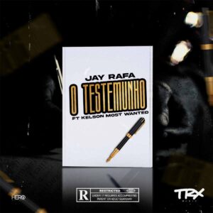 Jay Rafa - O Testemunho (feat. Kelson Most Wanted) Bue de Musica Jay Rafa - O Testemunho (feat. Kelson Most Wanted)