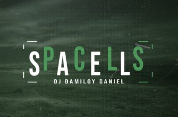Dj Damiloy Daniel – Spacells