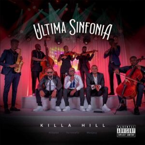 Killa Hill - Última Sinfonia (Álbum)