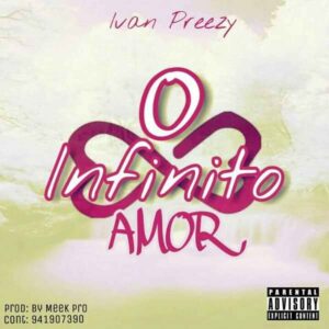 Ivan Preezy - O Infinito Amor