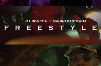 Dj Soneca x Mauro Pastrana – Freestyle