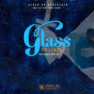 Lil Crazy - GLASS Bue de Musica Lil Crazy - GLASS