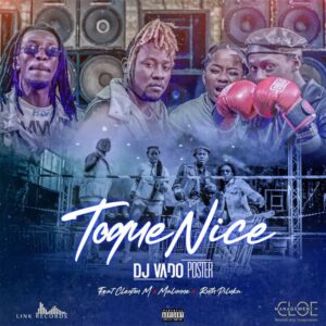 Dj Vado Poster - Toque Nice (feat. Cleyton M, Malunne & Ruth Piluka)