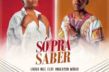 Laura Nice – Só Pra Saber (feat. Anderson Mário)