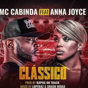 MC Cabinda - Clássico (feat. Anna Joyce) Bue de Musica MC Cabinda - Clássico (feat. Anna Joyce)