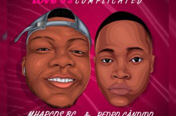 Mharcos BC & Pedro Cândido – Love Is Complicated (EP)