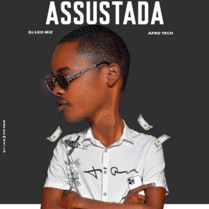 DJ Léo Mix - Assustada (Afro Tech)