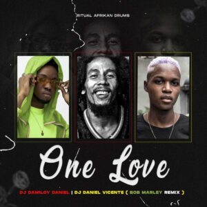 Dj Damiloy Daniel X Dj Daniel Vicente - One Love (Bob Marley Remix Afro Tech) Bue de Musica Dj Damiloy Daniel X Dj Daniel Vicente - One Love (Bob Marley Remix Afro Tech)