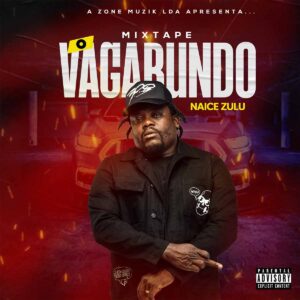 Naice Zulu - O Vagabundo (Mixtape)