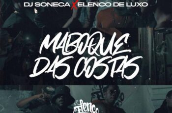 Dj Soneca & Elenco de Luxo – Maboque Das Costas