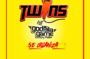 The Twins – Se Organiza (feat. Godzila Do Game)