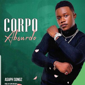 Asaph Songz - Corpo Absurdo