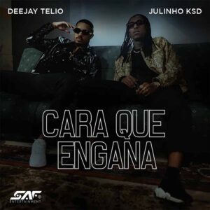 Deejay Telio - Cara Que Engana (feat. Julinho Ksd) Bue de Musica Deejay Telio - Cara Que Engana (feat. Julinho Ksd)