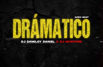 Dj Damiloy Daniel – Dramático (feat. Dj Mustard)