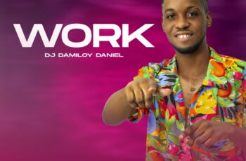 Dj Damiloy Daniel – Work (Amapiano)
