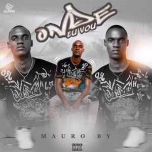 Mauro By - Onde Eu Vou Bue de Musica Mauro By - Onde Eu Vou