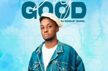 Dj Damiloy Daniel – My Good (Afro Tech)