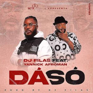Dj Filas - Dá Só (feat. Yannick Afroman)