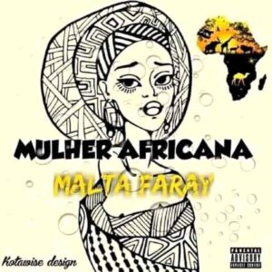 Malta Faray - Mulher Africana