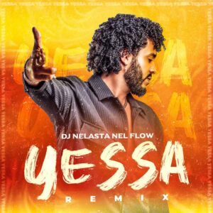 DJ Nelasta Nel Flow - Yessa (Remix)