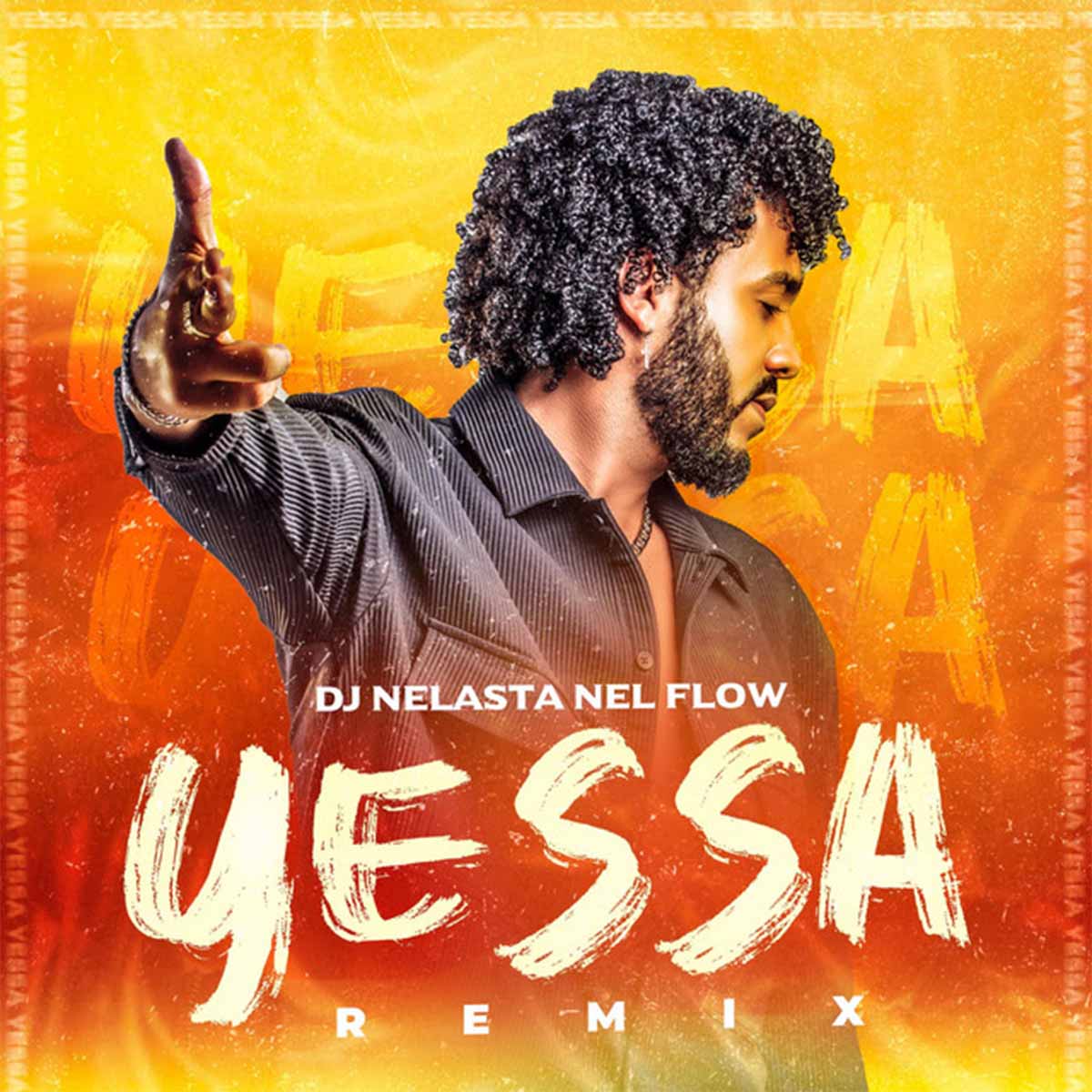 DJ Nelasta Nel Flow Yessa (Remix) • Download MP3