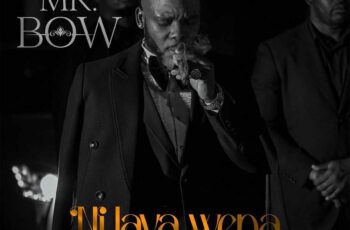 Mr. Bow – Ni Lava Wena