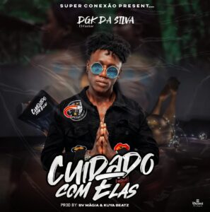 DGK Da Silva - Cuidado Com Elas