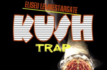 Eliseu Lembestargate – Kush Trap